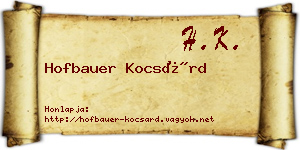 Hofbauer Kocsárd névjegykártya